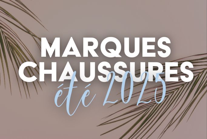 Marques de chaussures été 2025 : Quelles tendances pour la belle saison ?