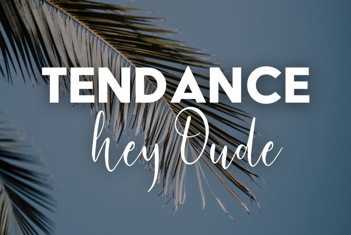 Hey Dude : La marque casual qui monte en puissance